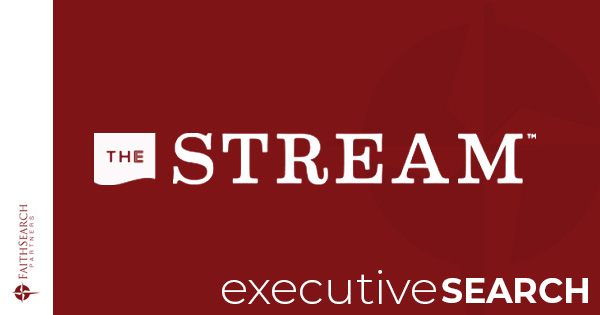 Placement Announcement: The Stream Selects New Editor-In-Chief | FaithSearch Partners