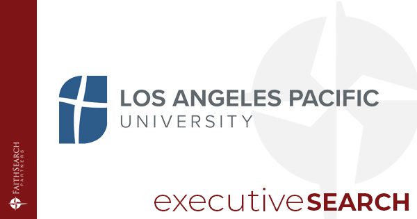 Search Announcement: Los Angeles Pacific University seeks President | FaithSearch Partners