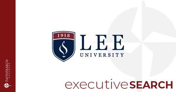 Search Announcement: Lee University | FaithSearch Partners