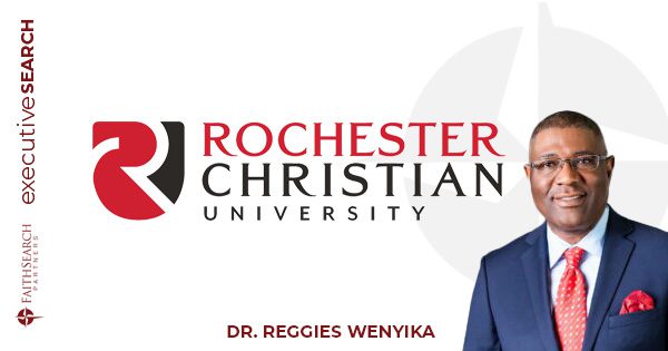 Rochester Christian University President | FaithSearch Partners