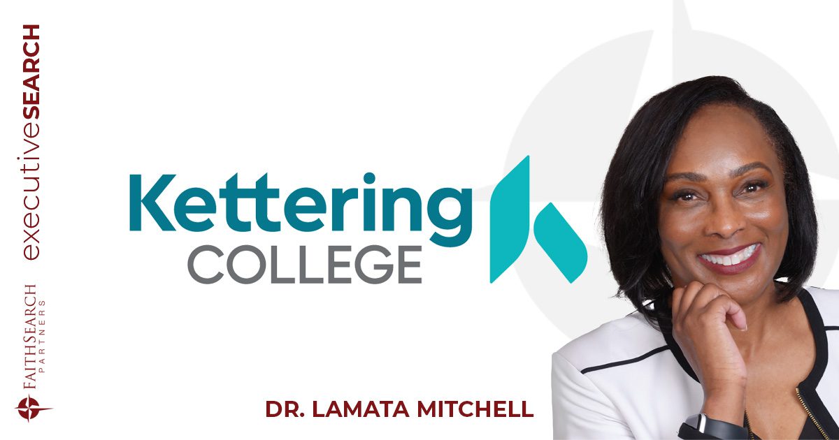 Kettering College President | FaithSearch Partners
