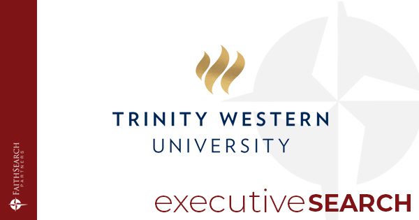 Trinity Western University Provost | FaithSearch Partners